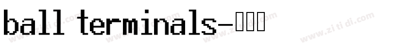 ball terminals字体转换
